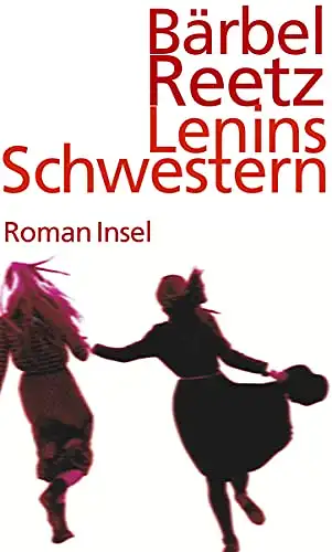 Reetz, Bärbel: Lenins Schwestern. 