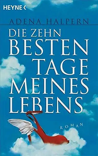 Halpern, Adena: Die zehn besten Tage meines Lebens. 