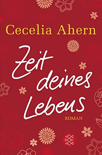 Ahern, Cecelia: Zeit deines Lebens. 