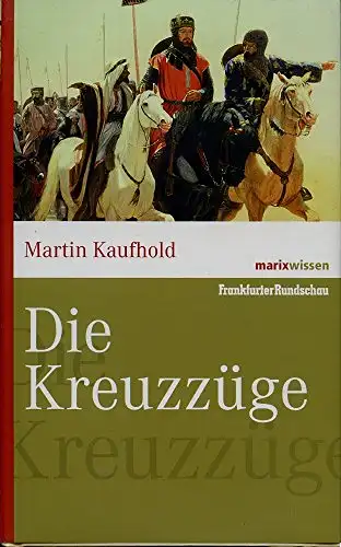 Kaufhold, Martin: Die Kreuzzüge. 