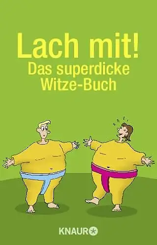 Erwin K. Bödefeld (Hg.): Lach mit! - Das superdicke Witze-Buch. 