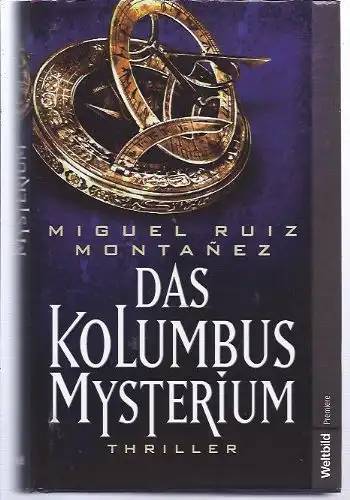Miguel Ruiz Montanez: Das Kolumbus Mysterium - Thriller. 