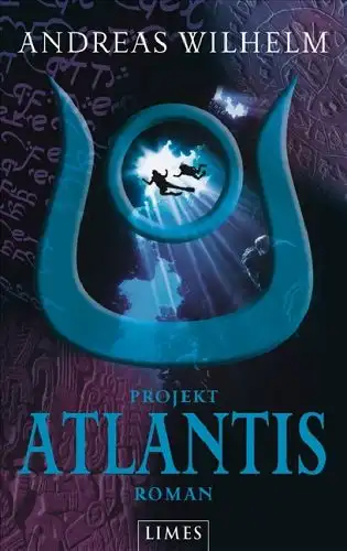 Wilhelm, Andreas: Projekt Atlantis. 