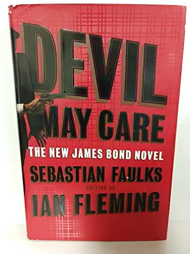 Faulks, Sebastian: Devil may care. 