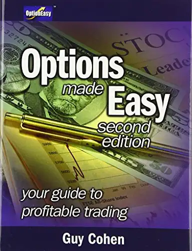 Cohen, Guy: Options Made Easy - Your Guide to Profitable Trading. 