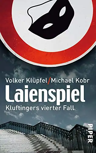 Volker Klüpfel, Michael Kobr: Laienspiel - Kluftingers vieter Fall. 