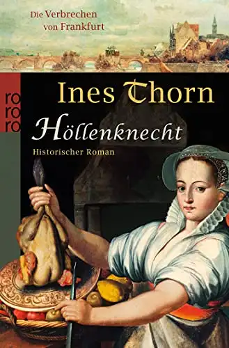 Thorn, Ines: Höllenknecht - Historischer Roman. 