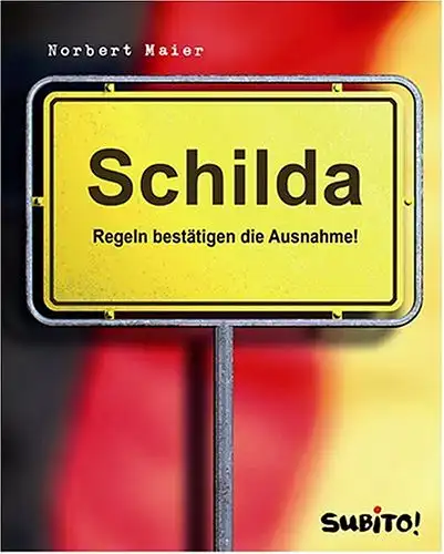 Maier, Norbert: Schilda - Regeln bestätigen die Ausnahme!. 