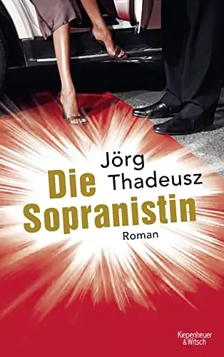 Thadeusz, Jörg: Die Sopranistin. 