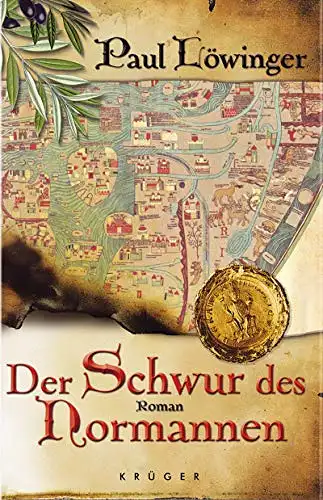 Löwinger, Paul: Der Schwur des Normannen - Historischer Roman. 