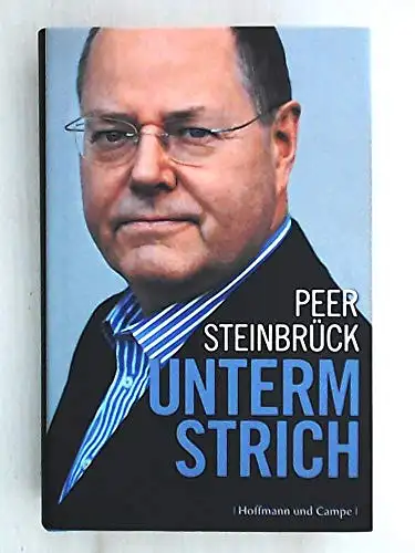 Steinbrück, Peer: Unterm Strich. 