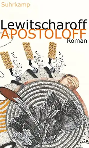 Lewitscharoff, Sibylle: Apostoloff - Roman. 