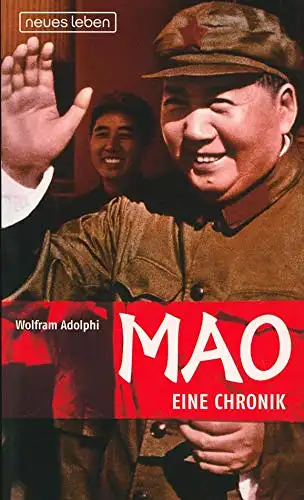 Adolphi, Wolfram: Mao - Eine Chronik. 