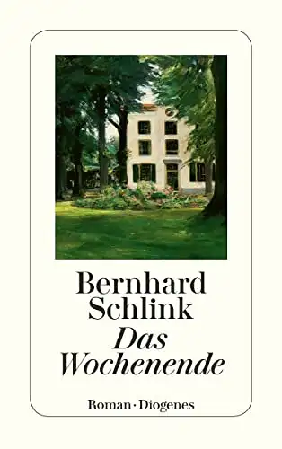 Schlink, Bernhard: Das Wochenende. 