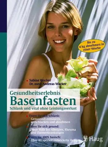 Sabine Wacker u.a: Gesundheitserlebnis Basenfasten - Schlank und vital ohne Leistungsverlust. 