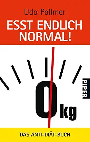 Pollmer, Udo: Eßt endlich normal! - Das Anti-Diät Buch. 