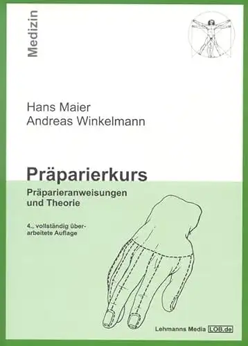 Hans Maier, Andreas Winkelmann: Präparierkurs  - Präparieranweisungen und Theorie. 