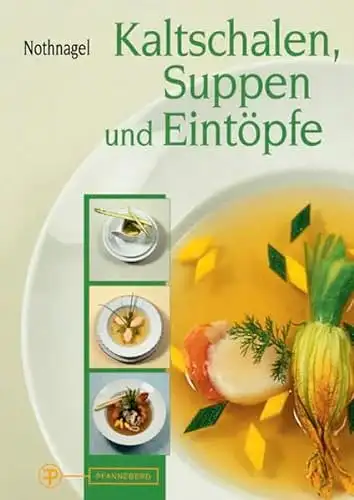 Nothnagel: Kaltschalten, Suppen, Eintöpfe. 
