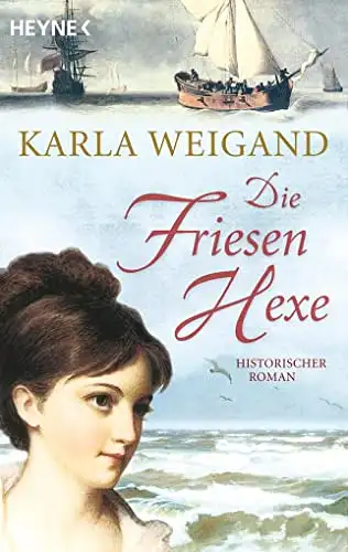 Weigand, Karla: Die Friesenhexe. 