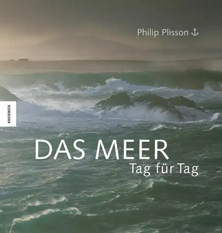 Plisson, Philip: Das Meer - Tag für Tag. 