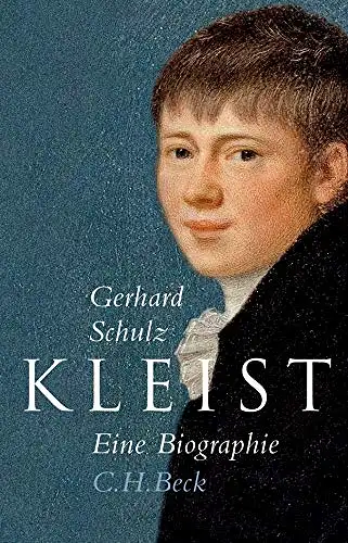 Schulz, Gerhard: Kleist - Eine Biographie. 