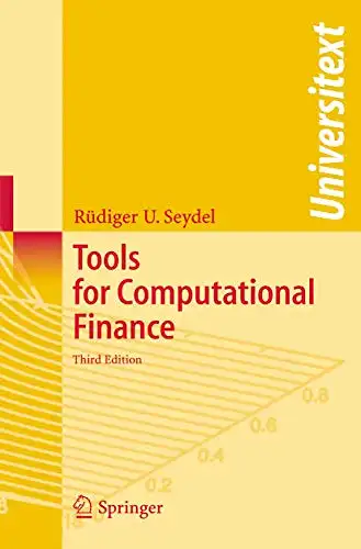 Rüdiger U. Seydel: Tools for Computational Finance - Third Edition. 