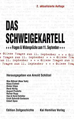 Herausgegeben von Arnold Schölzel: Das Schweigekartell - Fragen & Widersprüche zum 11. September. 