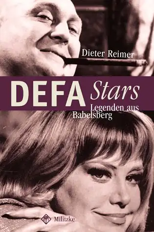 Reimer, Dieter: DEFA Stars - Legenden aus Babelsberg. 