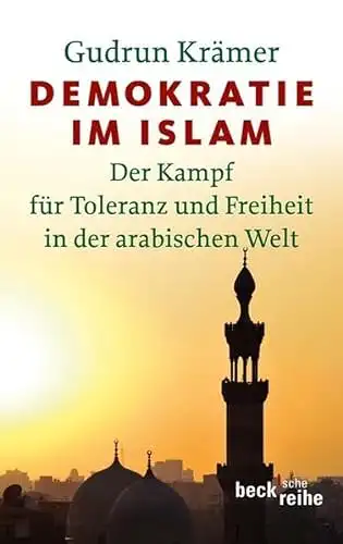 Krämer, Gudrun: Demokratie im Islam - Der Kampf für Toleranz und Freiheit in der arabischen Welt. 