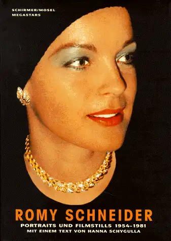 Mit einem Text von Hanna Schygull: Romy Schneider - Portraits und Flimstills 1954 - 1981. 