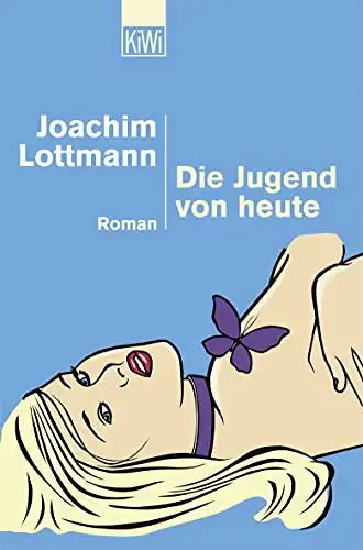 Lottmann, Joachim: Die Jugend von heute. 