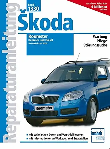 Althaus, Rainer: Reparaturanleitung Skoda Roomster Benziner und Diesel ab Modellstart 2006 - Wartung - Pflege - Störungssuche. 