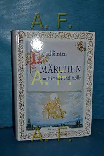 Herausgegeben von Hans-Jörg Uther: Die schönsten Märchen von Himmel und Hölle - Diederichs. 