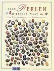 Lois Sherr Dubin: Alle Perlen dieser Welt - Eine Kulturgeschichte des Perlenschmucks. 