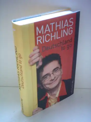 Richling, Mathias: Deutschland to go - Demokratie zum Schnellverzehr. 