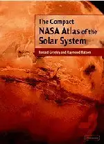 Ronald Greeley and Raymond Batson: The compact NASA Atlas of the Solar System. 