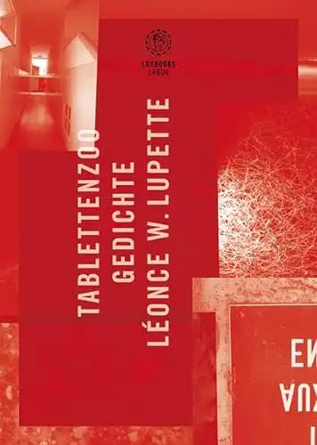 Leonce W. Lupette: Tablettenzoo - Gedichte. 