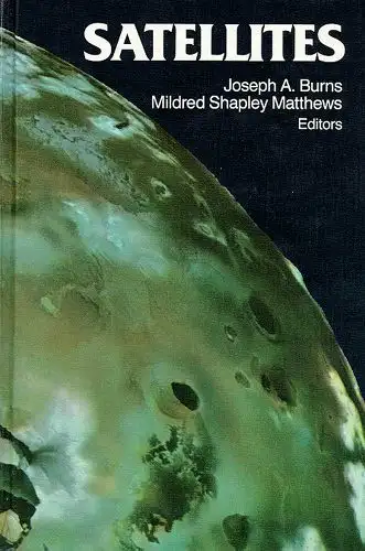 Joseph A. Burns. Mildred Shapley Matthews: Satellites - With 45 collaborating authors. 