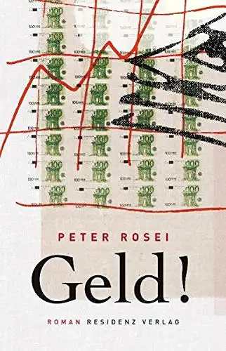 Rosei, Peter: Geld!. 