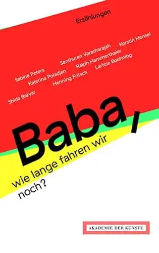 Autorengemeinschaft: Baba, wie lange fahren wir noch?. 