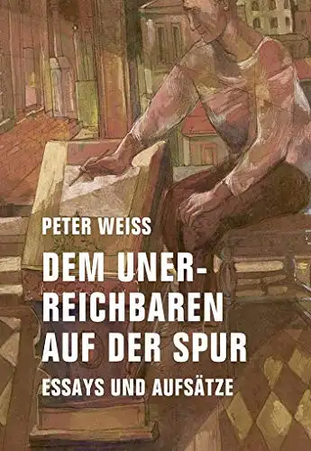 Herausgegeben und übersetzt von Gustav Landgren: Dem Unerreichbaren auf der Spur. Peter Weiss: Schwedische Essays und Interwies 1950 - 1980. 