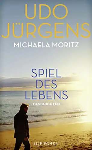 Udo Jürgens, Michaela Moritz: Spiel des Lebens - Geschichten. 
