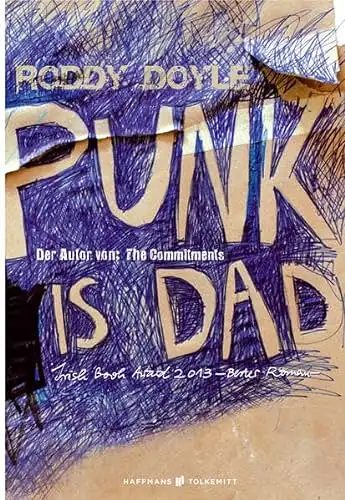 Doyle, Roddy: Punk is Dad.