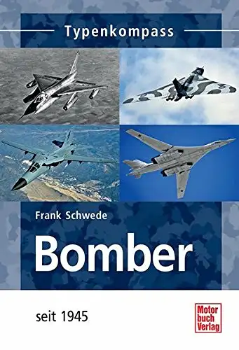 Schwede, Frank: Bomber - seit 1945. 