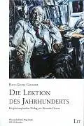 Gadamer, Hans-Georg: Die Lektion des Jahrhunderts - Ein philosophischer Dialog mir Riccardo Dottori. 