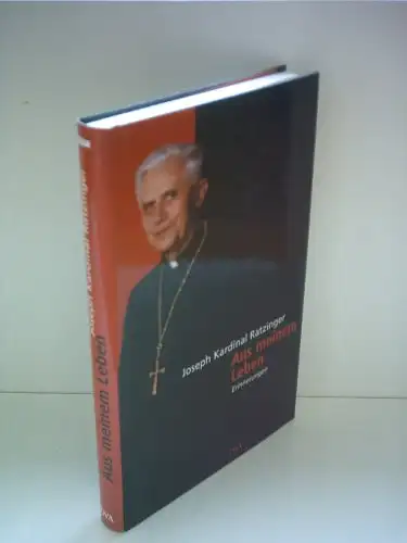 Joseph Kardinal Ratzinger: Aus meinem Leben - Papst Benedikt XVI. - Erinnerungen. 