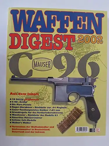 Herausgegeber Verlag Stocker-Schmid AG: Waffen Digest 2002 - Verzeichnis der Waffenhändler und Büchsenmacher in Deutschland, Österreich und der Schweiz. 