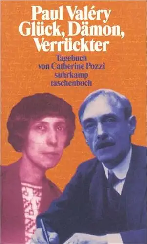 Pozzi, Catherine: "Paul Valéry - Glück, Dämon, Verrückter" - Tagebuch 1920-1928. 