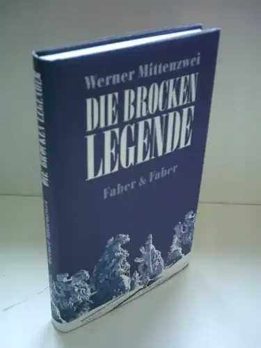 Mittenzwei, Werner: Die Brocken Legende. 