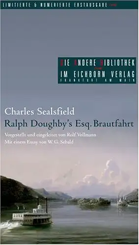 Charles Sealsfield, Rolf Vollmann(Hg.): Ralph Doughby's Esq. Brautfahrt. 